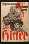 Large campaign poster with a drawing of a smiling mother and her 3 blonde children who have a bright future thanks to Adolf Hitler