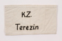 Armband hand printed K.Z. Terezin worn by a Jewish prisoner