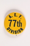 A.E.F. 77th Division pin